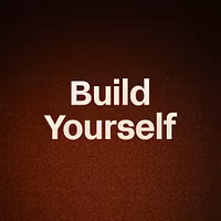 Build Yourself