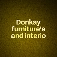 Donkay furniture’s and interio