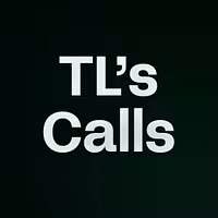 TL’s Calls