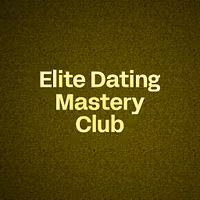 Elite Dating Mastery Club