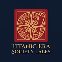 Titanic Era Society Tales