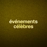 événements célèbres 