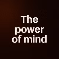The power of mind
