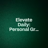 Elevate Daily: Personal Growth