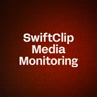 SwiftClip Media Monitoring