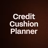 Credit Cushion Planner