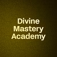 Divine Mastery Academy
