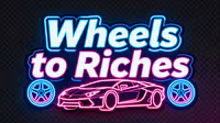 Wheels to Riches