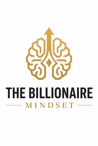 The Billionaire Mindset