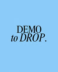 Demo To Drop