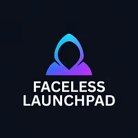 Faceless Launchpad™