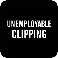 Unemployable Clips