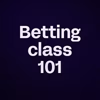 Betting class 101