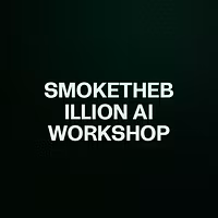 SMOKETHEBILLION AI WORKSHOP