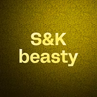 S&K beasty