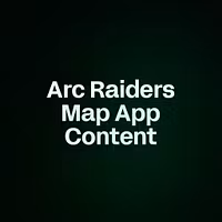 Arc Raiders Map App Content