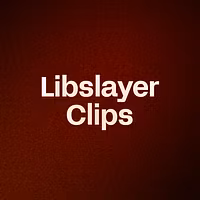 Libslayer Clips