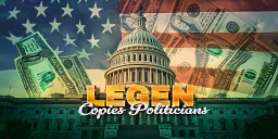 Legen Copies Politicians