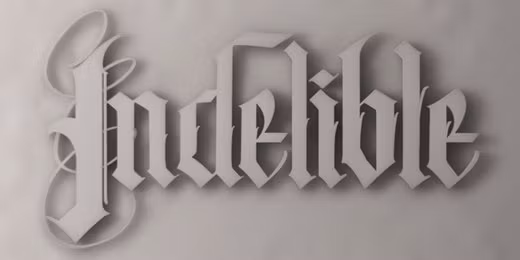 Indelible