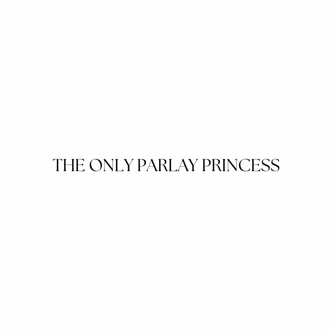The Only Parlay Princess