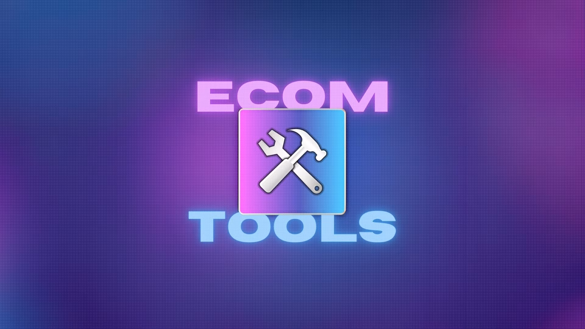 Ecom Tools Pro