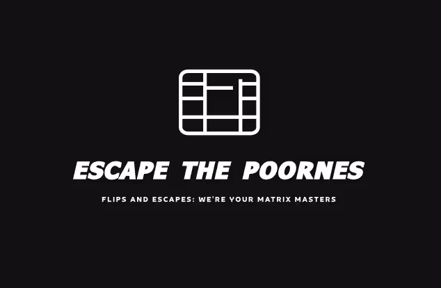 Escape the poornes