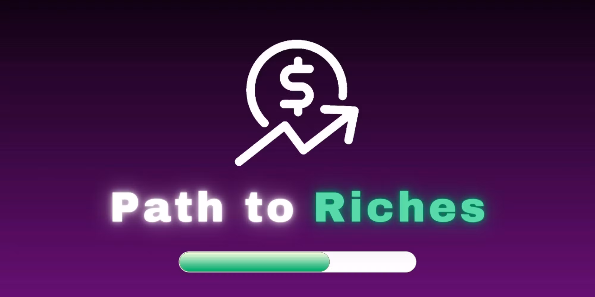 Path to Riches