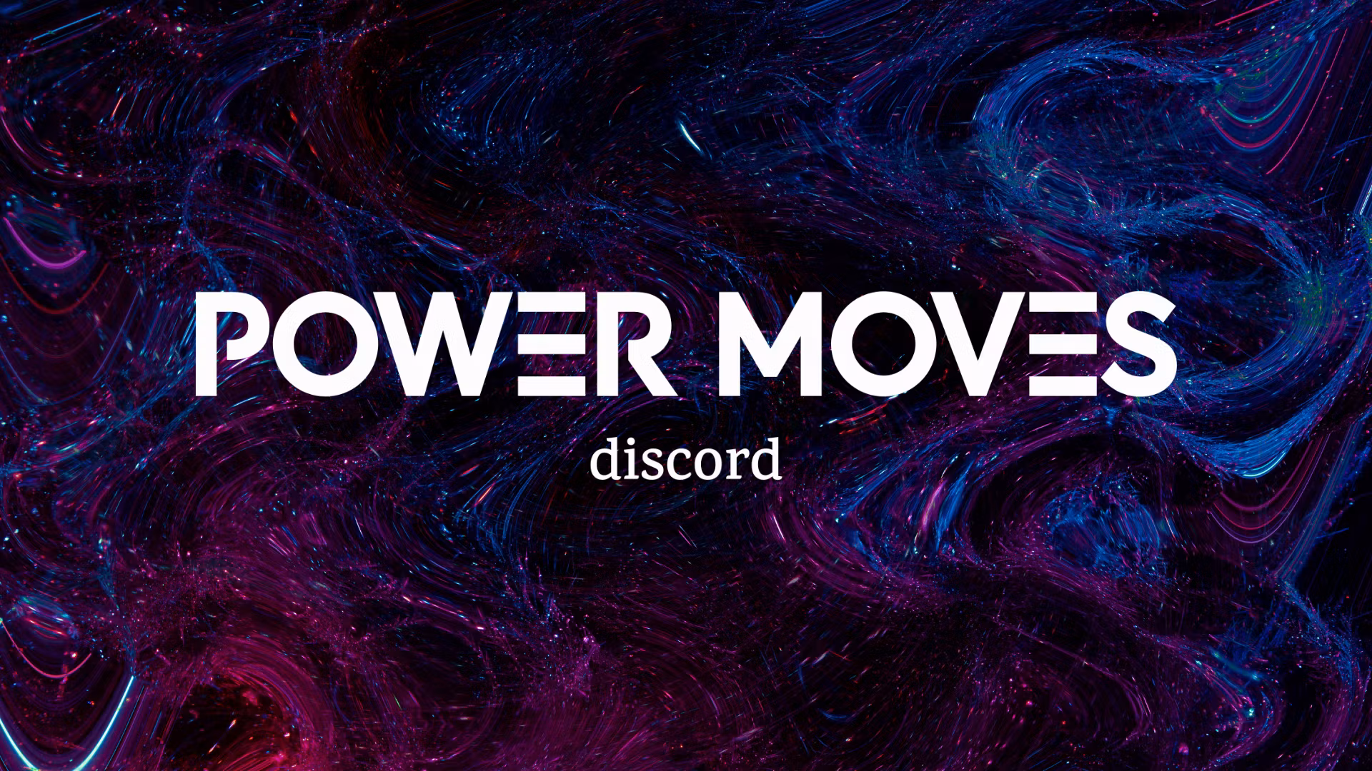 Power Moves Discord