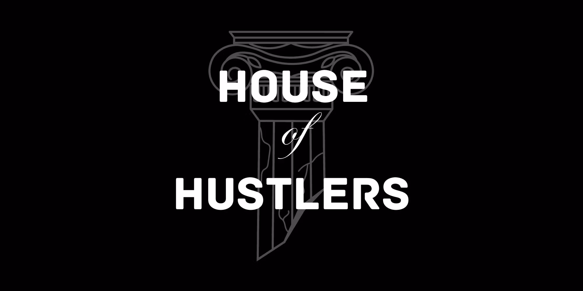 House of hustlers