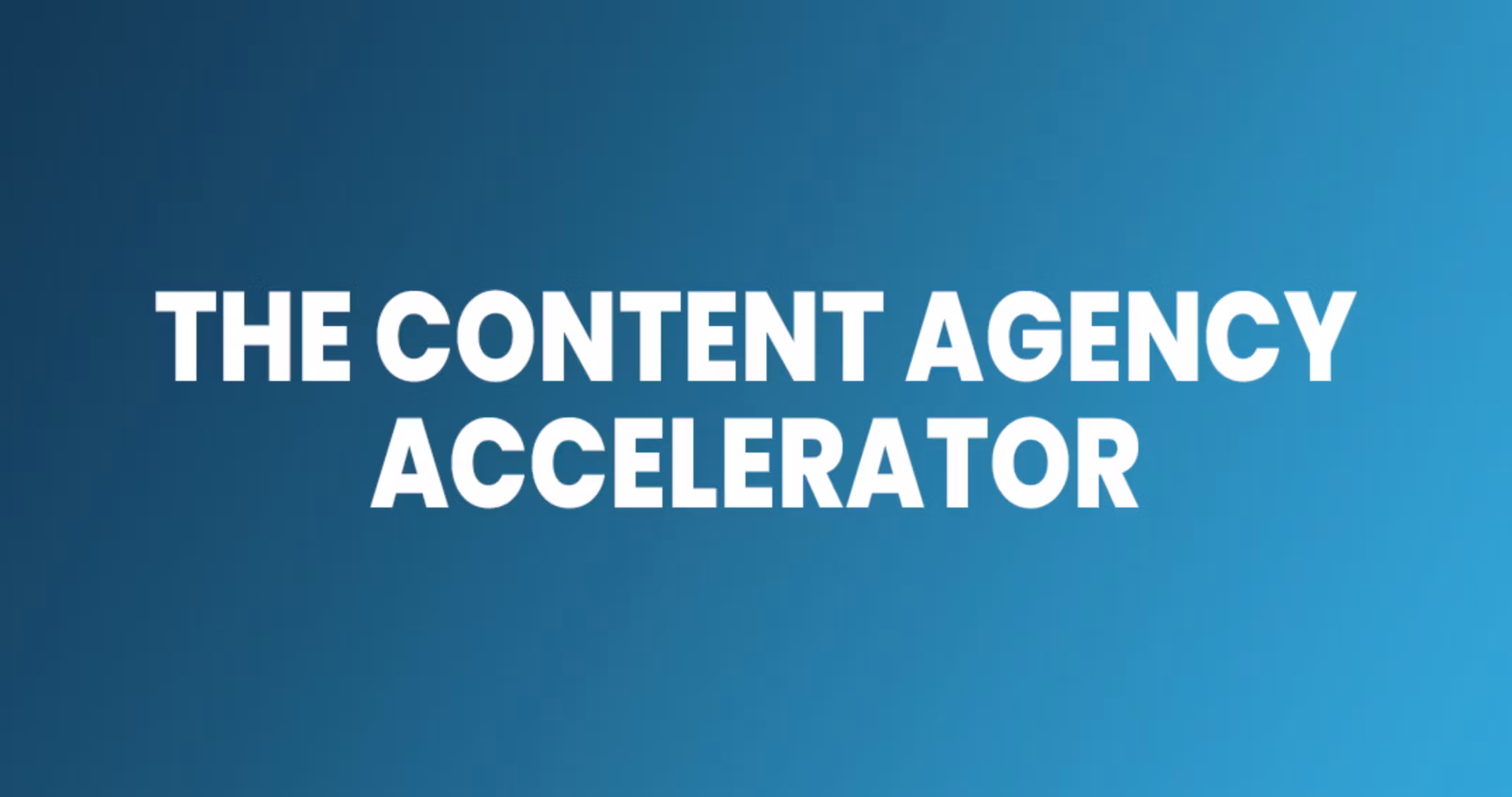 Content Agency Accelerator