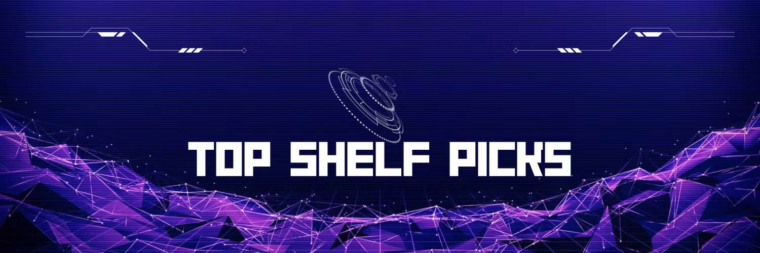 Top shelf picks 