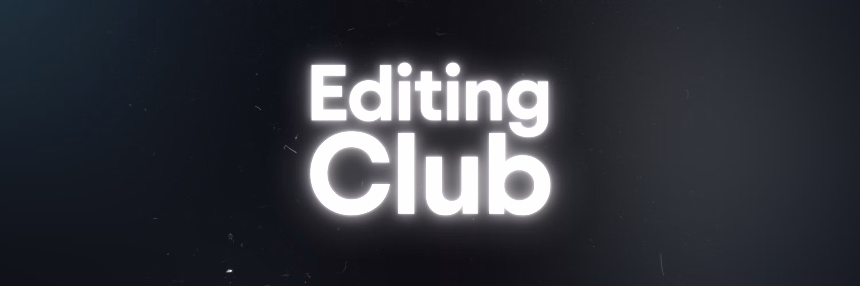 Editing Club