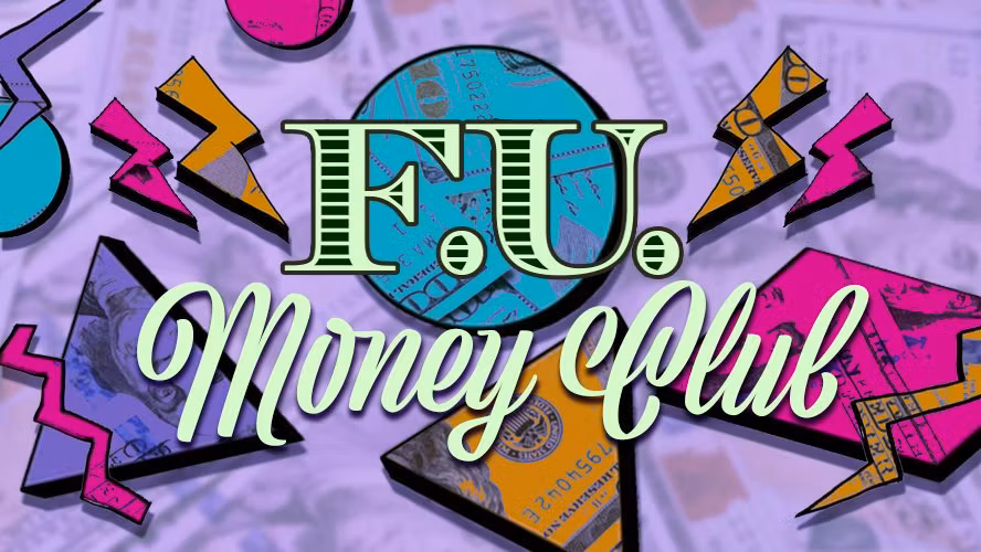 FU Money Club