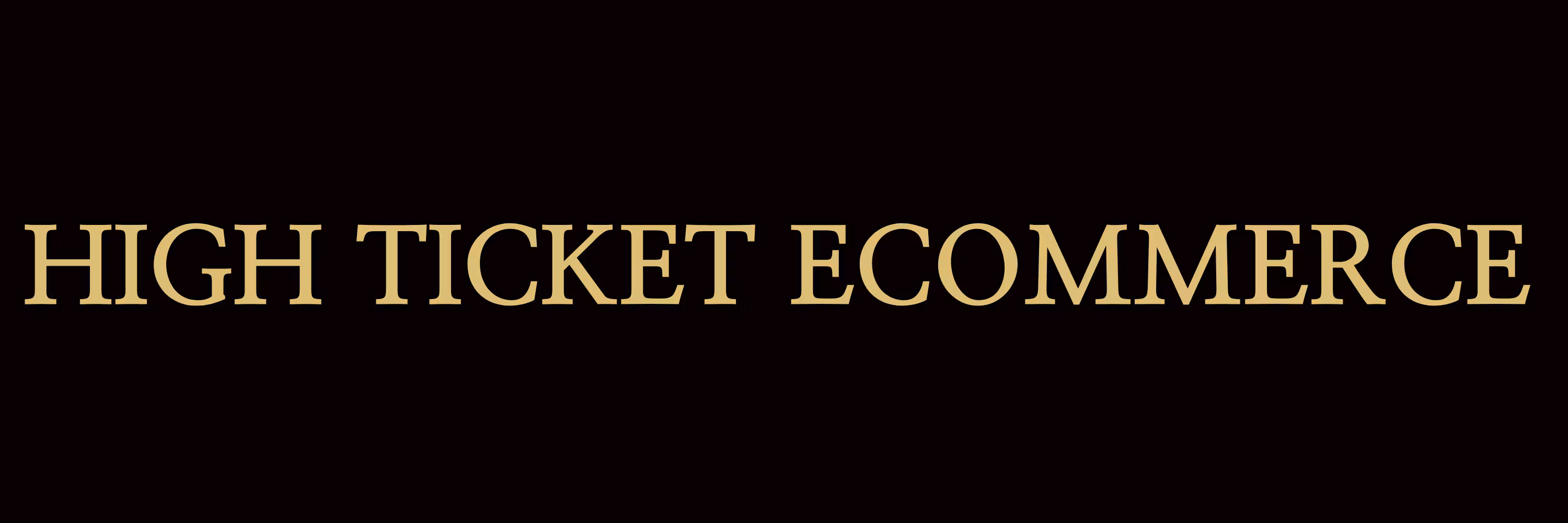 High Ticket Ecommerce