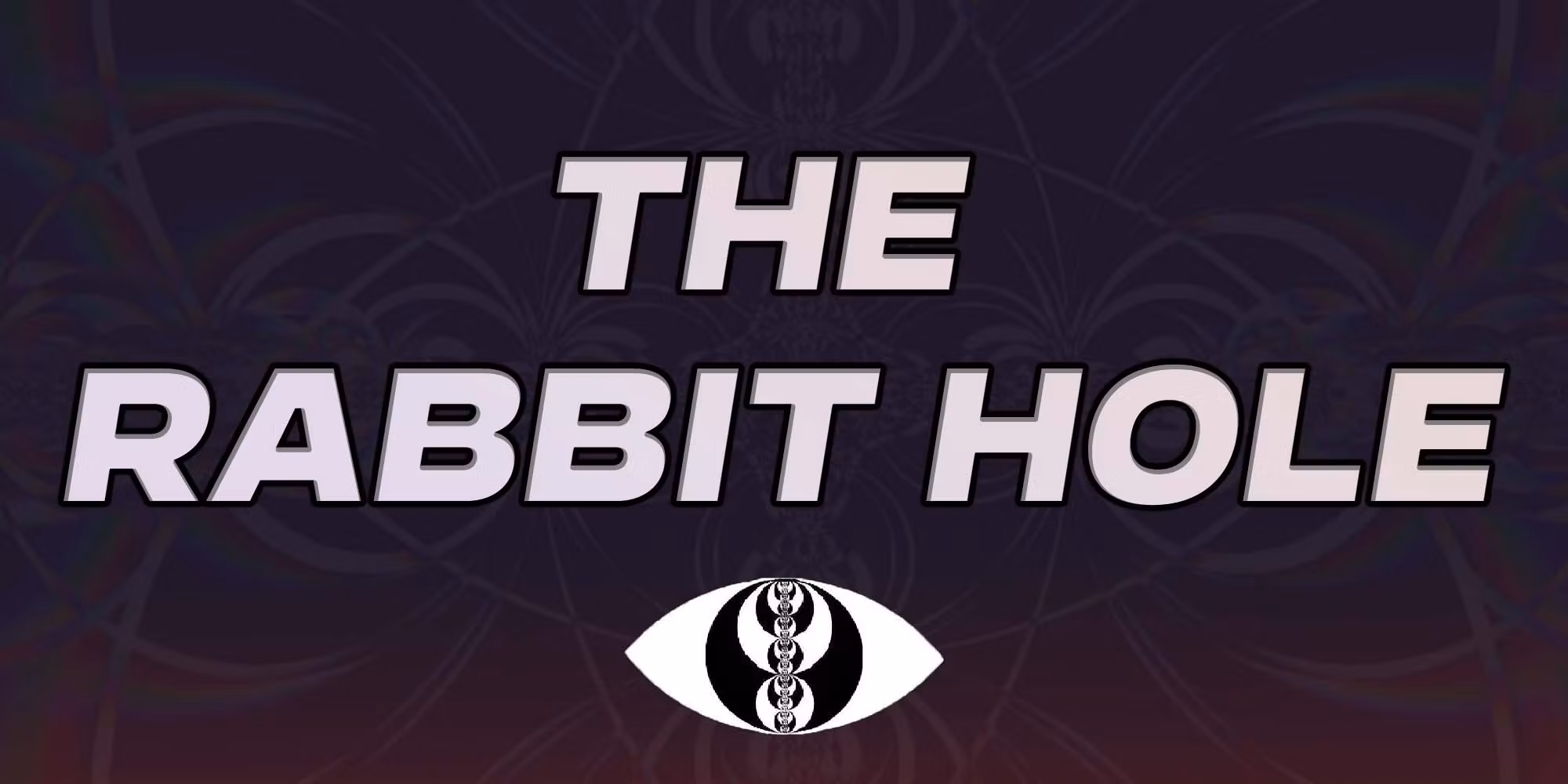 The Rabbit Hole 🐇