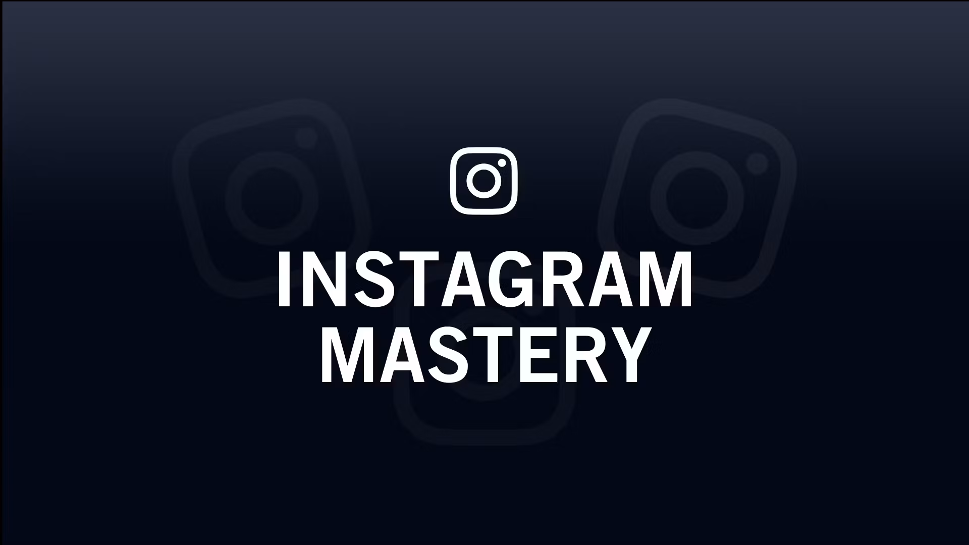 Instagram Mastery