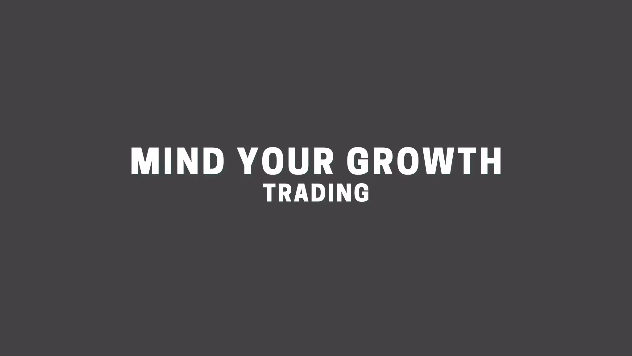 Mind Your Growth