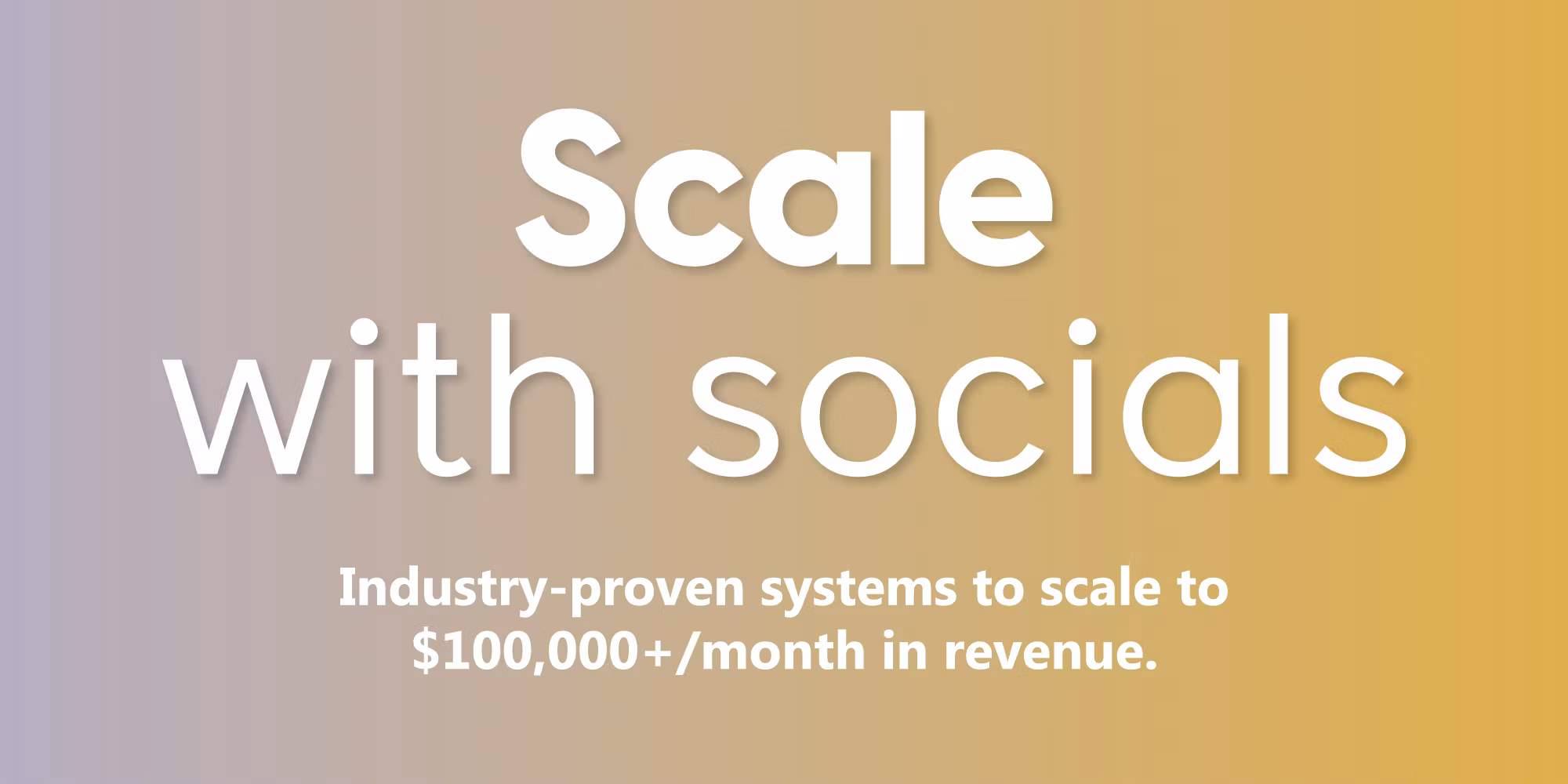 Scale with Socials