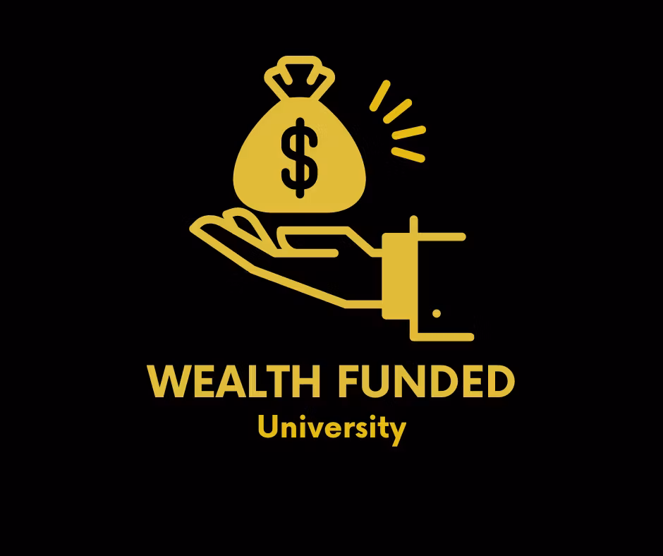 Wealth Funded Uni.