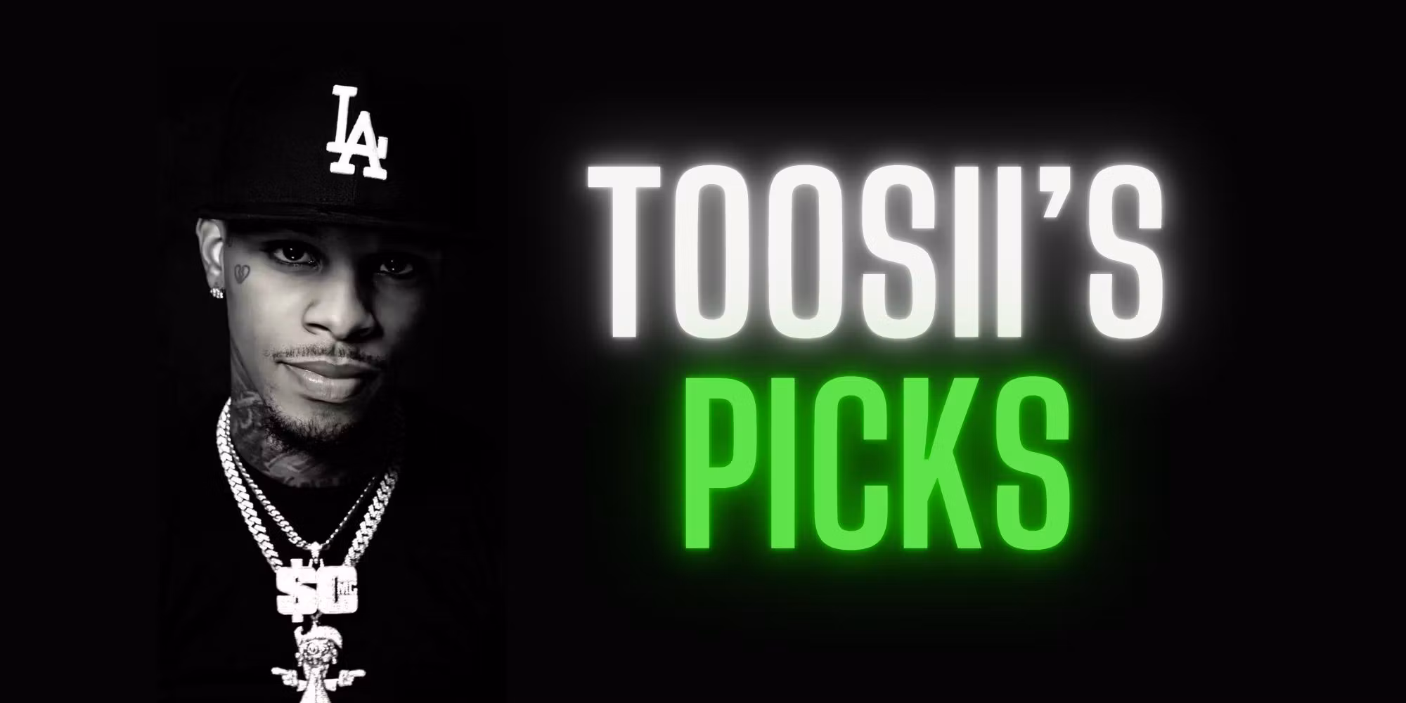 Toosii's Picks