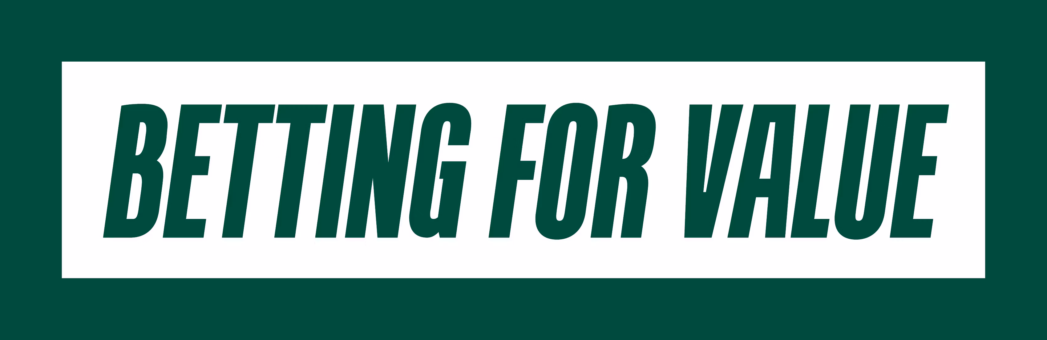 Betting For Value