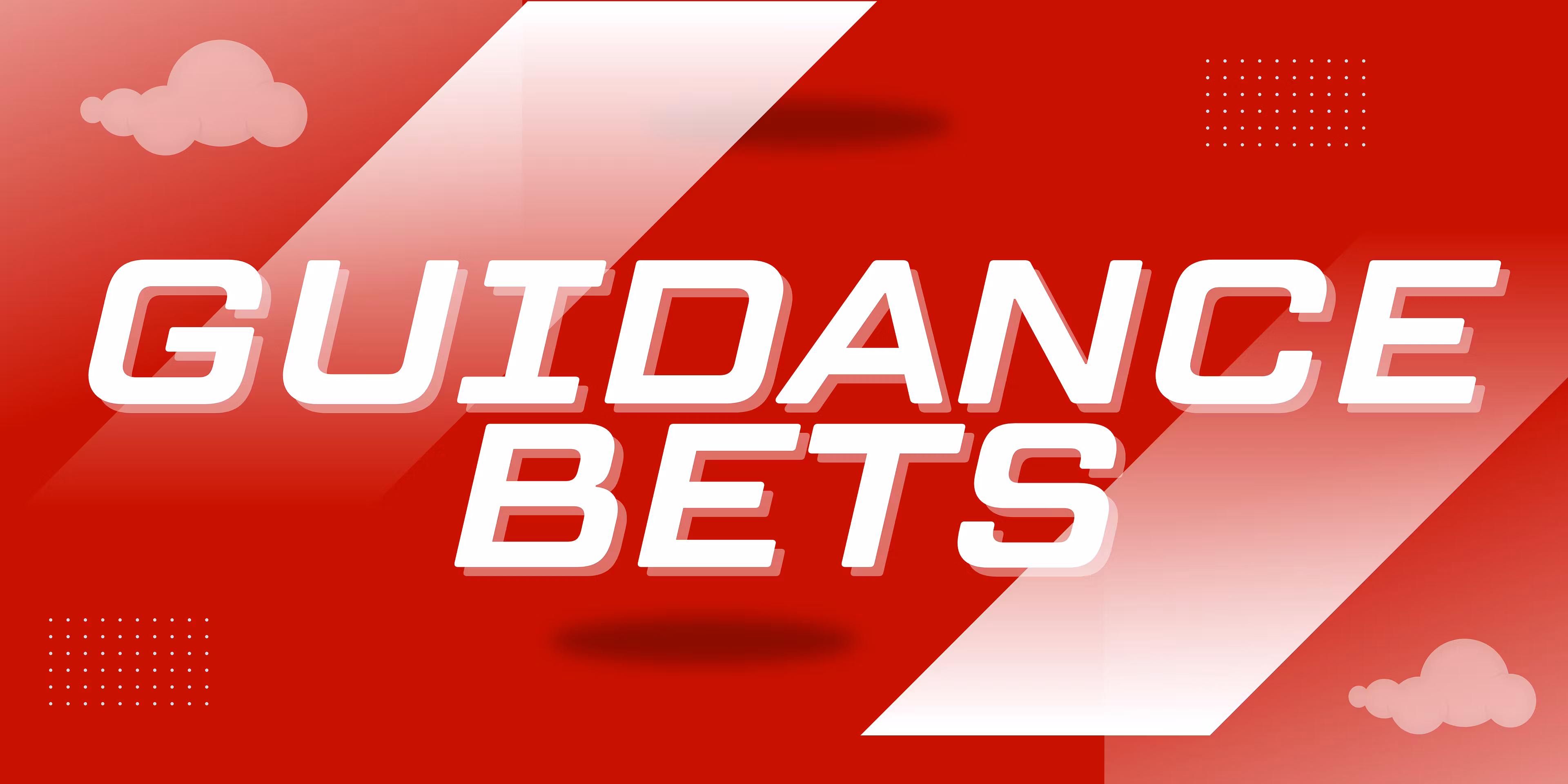 Guidance Bets 💸