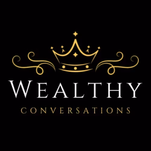 Wealthy Conversations
