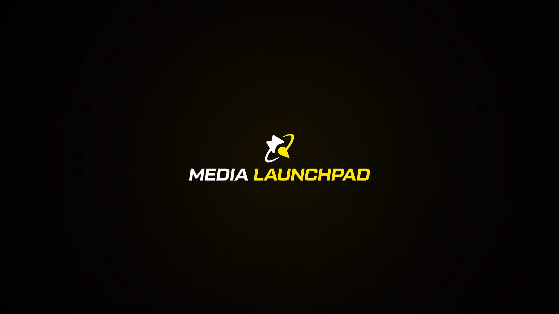 Media Launchpad