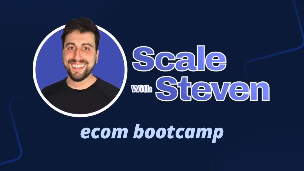 ScaleWithSteven eCom Bootcamp