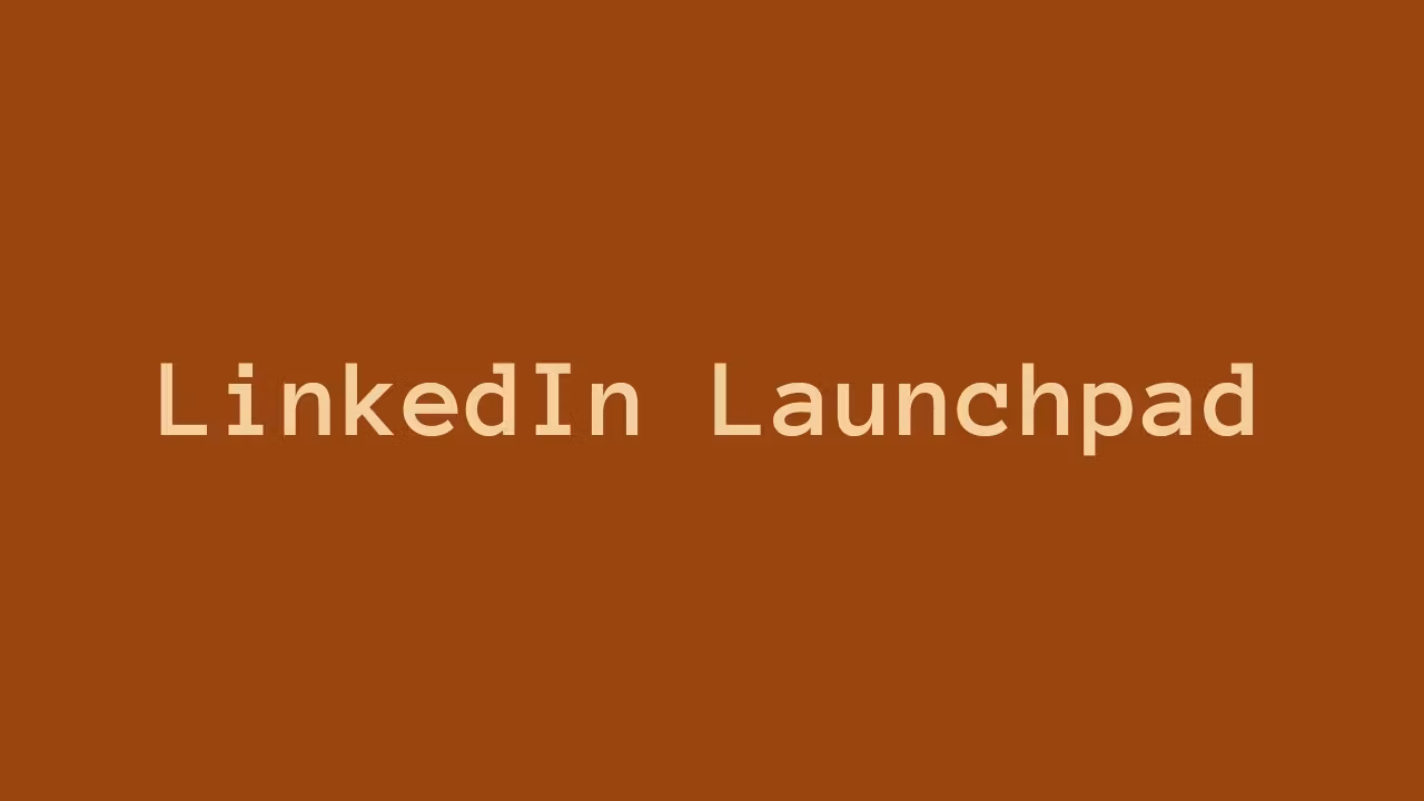 LinkedIn Launchpad