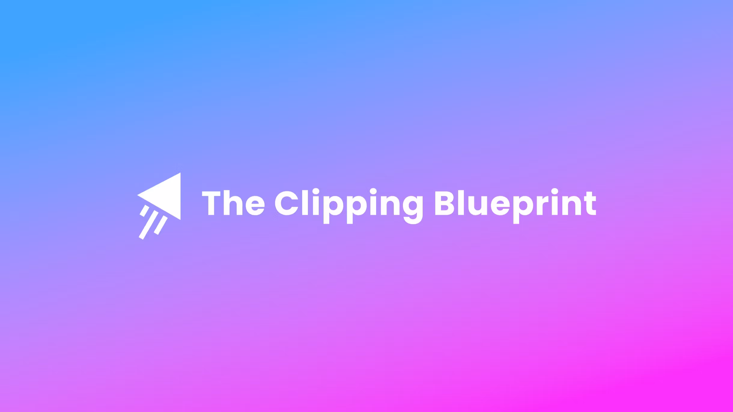 The Clipping Blueprint