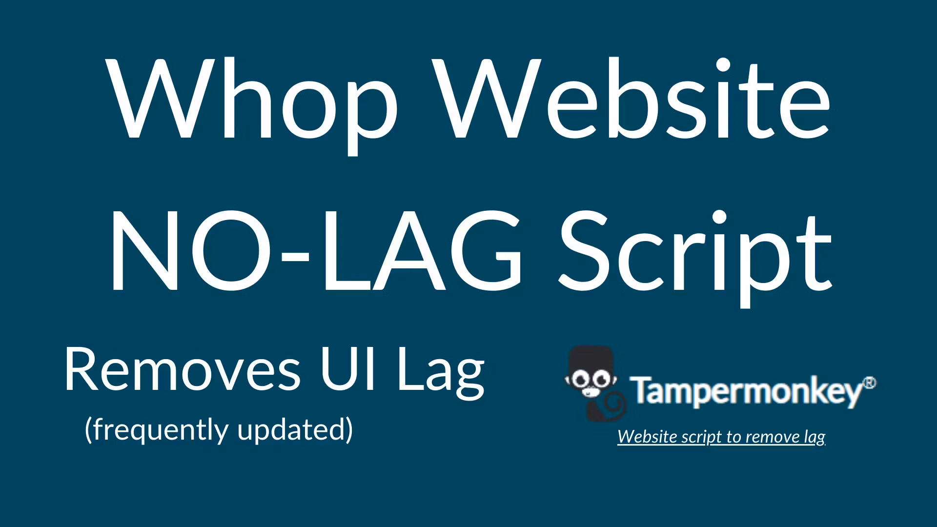NO LAG SCRIPT FOR WHOP