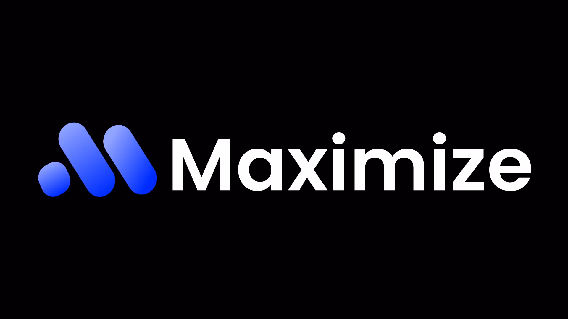 Maximize