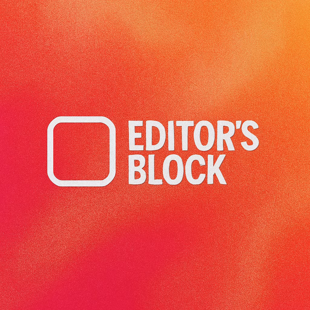 Editor's Block